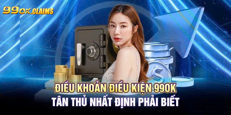 Câu hỏi thường gặp về điều khoản điều kiện 99OK