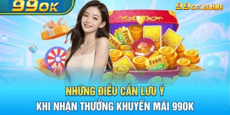 Những lưu ý khi tham gia khuyến mãi tại nhà cái 99OK